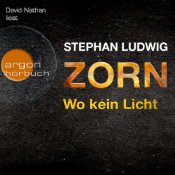 Zorn - Wo kein Licht