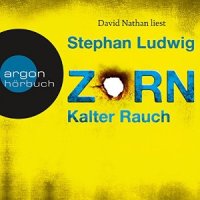 Zorn - Kalter Rauch von Stephan Ludwig
